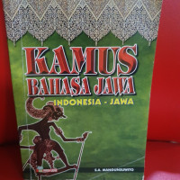 Kamus bahasa jawa: Indonesia-Jawa / S.A. Mangunsuwito