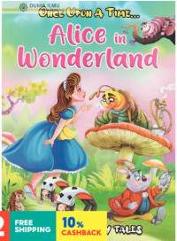 ONCE UPON A TIME...ALICE IN WONDERLAND ( EVERGREEN FAIRY FALES )
