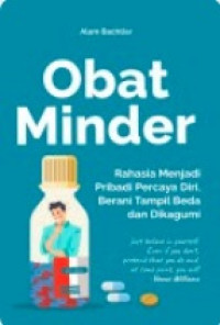 OBAT MINDER Rahasia Menjadi Pribadi Percaya Diri, Berani Tampil Beda dan Dikagumi