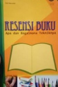 Resensi Buku Apa dan Bagaimana Tekniknya
