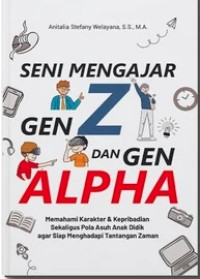 Seni Mengajar Gen Z dan Gen Alpha