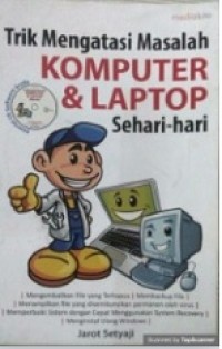 Trik Mengatasi Masalah Komputer Dan Laptop Sehari-hari