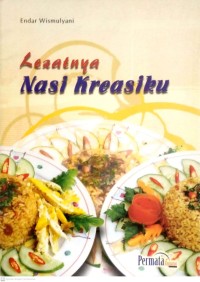 Lezatnya Nasi Kreasiku