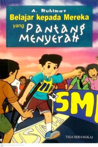 Belajar Kepada Mereka Yang Pantang Menyerah