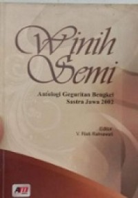 Winih Semi ( Antologi Geguritan  Bengkel Sastra Jawa 2002 )