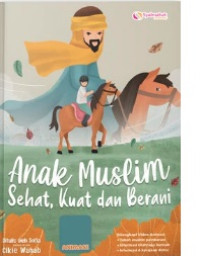 Islam Anak Muslim Sehat Kuat dan Berani