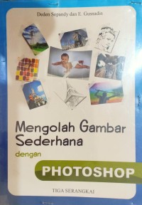 Mengolah Gambar Sederhana Dengan Photoshop