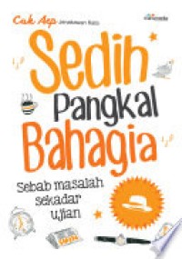 Sedih Pangkal Bahagia Sebab Masalah Sekedar Ujian