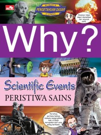 WHY? SCIENTIFIC EVENTS PERISTIWA SAINS