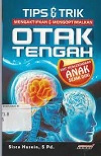 Tips & Trik Mengaktifkan & Mengoptimalkan Otak Tengah