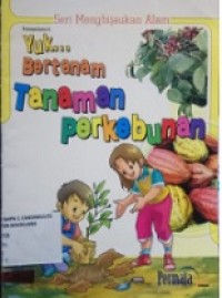 Yuk... Bertanam Tanaman Perkebunan