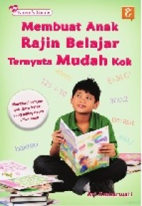 Membuat Anak Rajin Belajar Ternyata Mudah Kok