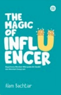The Magic of Influencer
