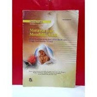 MERAWAT DAN MENDIDIK ANAK (Sejak Pemilihan Jodoh,Janin dalam Kandungan, hingga Anak Berusia 7 Tahun)