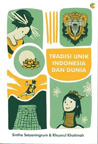 Tradisi Unik Indonesia dan Dunia